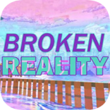 Broken Reality