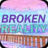 Broken Reality