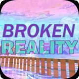 Broken Reality